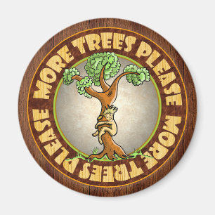 More Trees Please Magnet