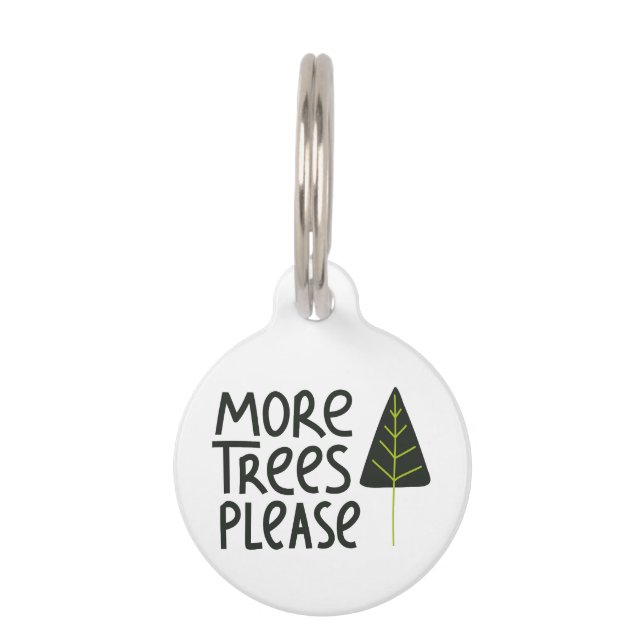 More Trees Please Pet Tag (Front)