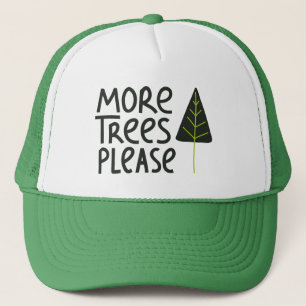 More Trees Please Trucker Hat