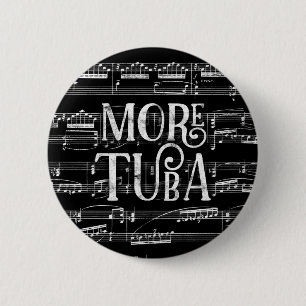 More Tuba Chalkboard - Black White Music 2 Inch Round Button