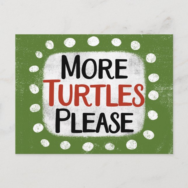 More Turtles Please Postcard (Front)
