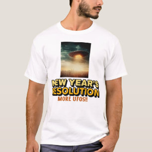 More UFOs-New Year's Resolution T-Shirt