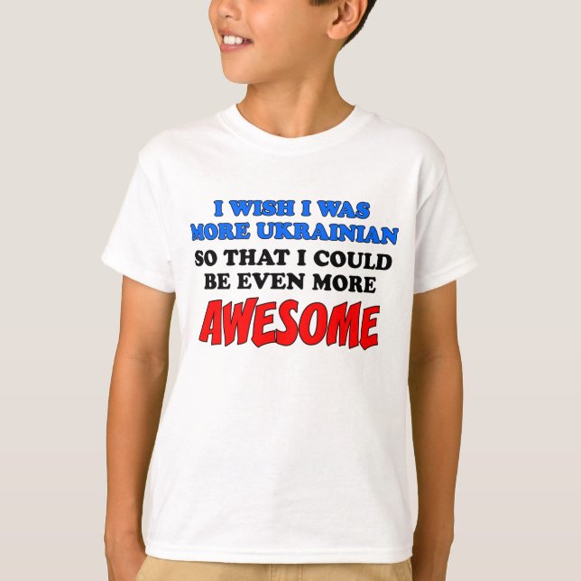 More Ukrainian More Awesome T-Shirt (Front)