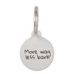 More Wag Less Bark Dog Cat Pet Customize ID Lost Tag