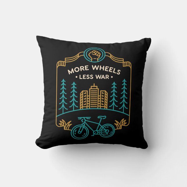 More Wheels Less War 1 Throw Pillow (Front)