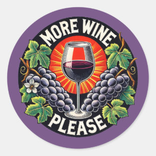 More Wine Please Red Wine Lovers Classic Round Sticker