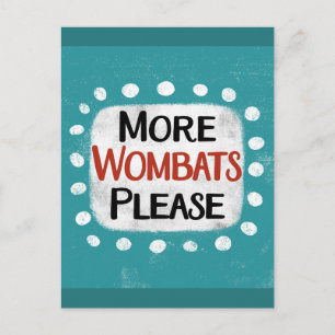 More Wombats Please Postcard