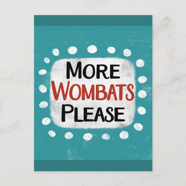 More Wombats Please Postcard (Front)
