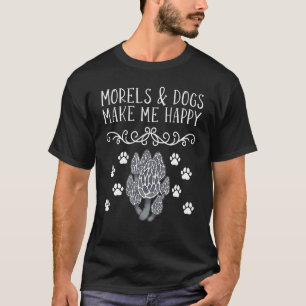 Morels & Dogs Mushroom Hunting Morel Mushroom 1 T-Shirt