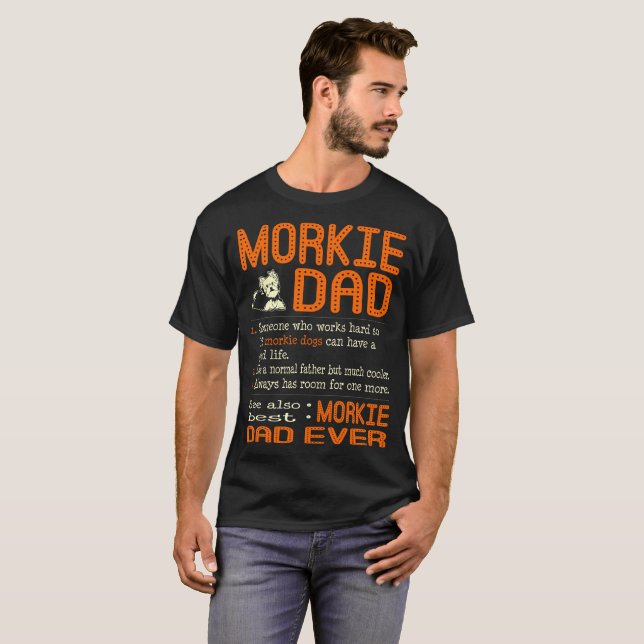 Morkie Dad Like Normal Father Much Cooler T-Shirt (Front Full)