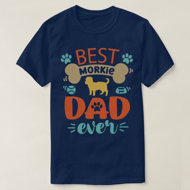 Morkie Dog Dad T-Shirt (Design Front)