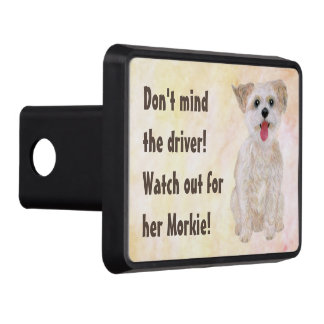 Morkie Funny Watch Out Trailer Hitch Cover