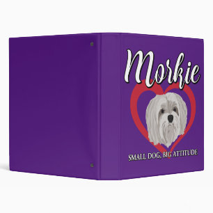 Morkie - Small Dog, Big Attitude - 3 Binder