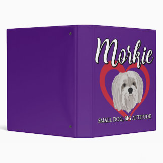 Morkie - Small Dog, Big Attitude - 3 Binder