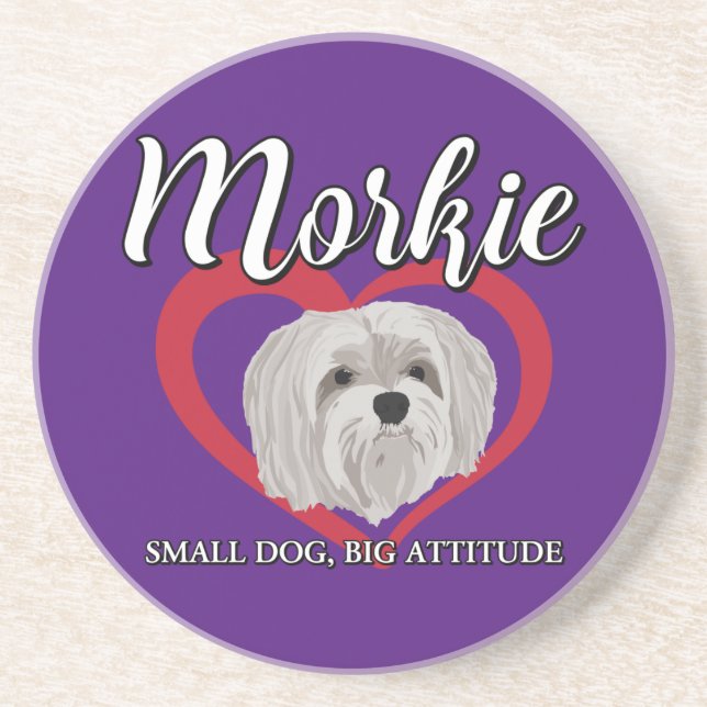 Morkie - Small Dog, Big Attitude - 3 Coaster (Front)