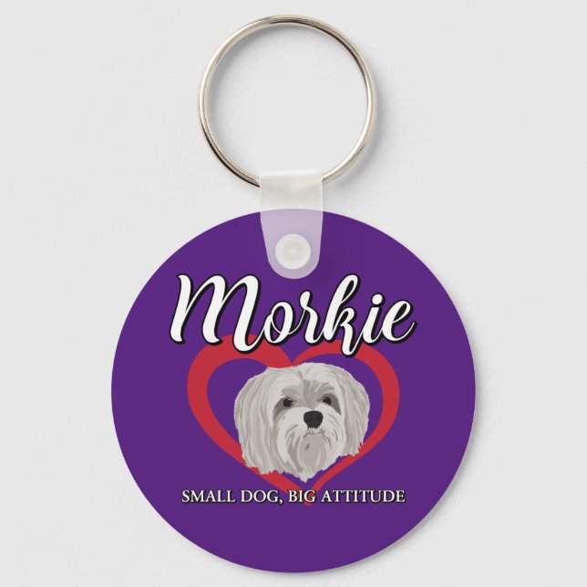 Morkie - Small Dog, Big Attitude - 3 Keychain (Front)
