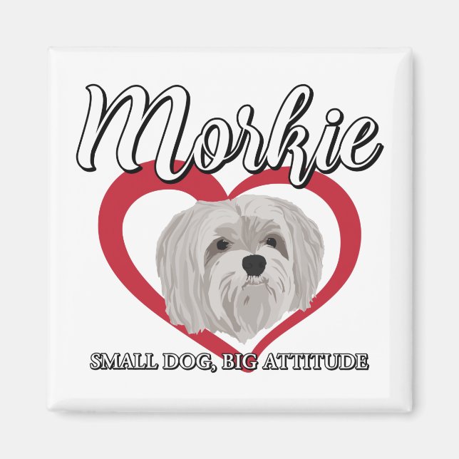 Morkie - Small Dog Big Attitude 3 Magnet (Front)