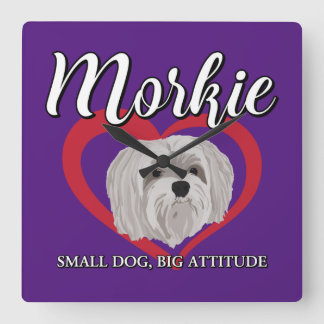 Morkie - Small Dog, Big Attitude - 3 Square Wall Clock