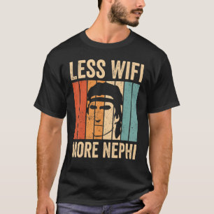 Mormon Missionary LDS Less Wifi More Nephi 2 T-Shirt