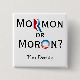 Mormon or Moron 2 Inch Square Button