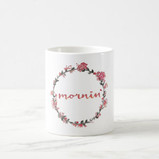 Mornin' Coffee Mug