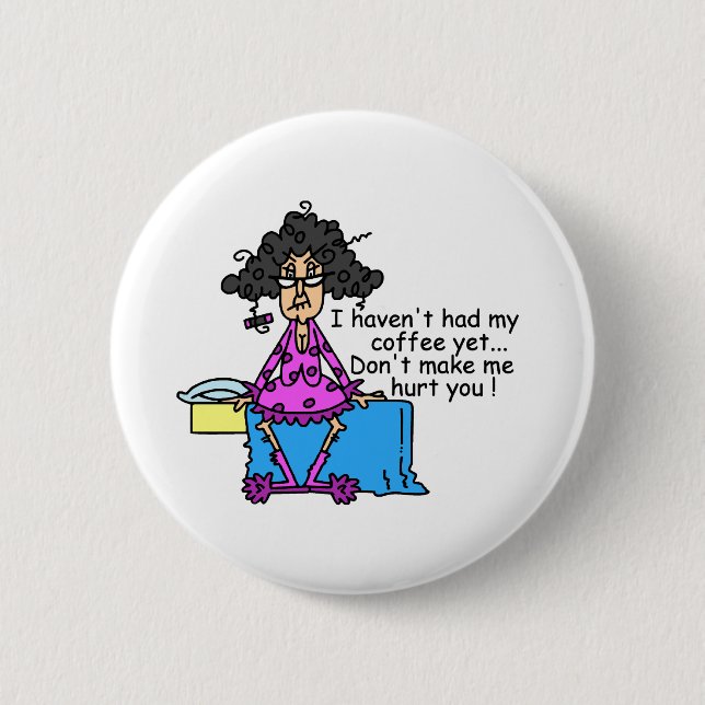 Morning Before Coffee Humour 2 Inch Round Button (Front)