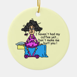 Morning Before Coffee Humour Ceramic Ornament