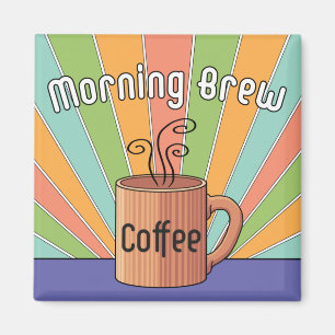 Morning Brew Coffee Magnet