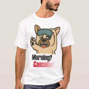 “Morning? Cancelled – Funny Sleepy Bulldog Design” T-Shirt