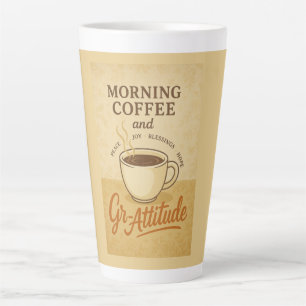 Morning Coffee And Gr-Attitude Latte Mug