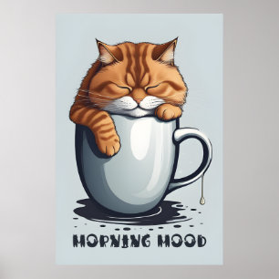 Morning Coffee Cat Poster - Funny Mood Wall Art