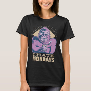 Morning Coffee Morning Group I hate Mondays  Work T-Shirt