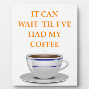 morning coffee plaque