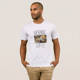 Morning coffee T-Shirt