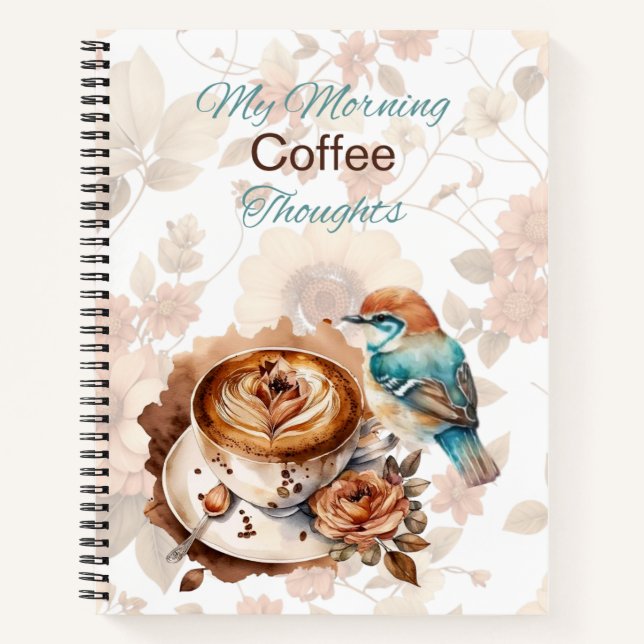 Morning Coffee Thoughts Spiral Notebook (Front)