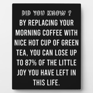 Morning Cup of Coffee - Funny Coffee Quote Plaque