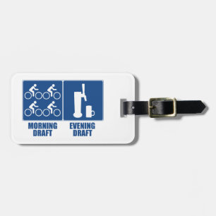 Morning Draught, Evening Draught Luggage Tag