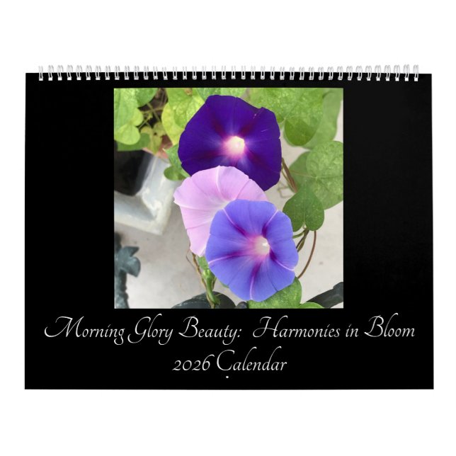 Morning Glory Beauty:  Harmonies in Bloom 2026 Calendar (Cover)
