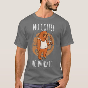 Morning Grouch Coffee Lover Coffee Home Office Slo T-Shirt