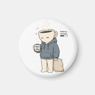 Morning Loading Powered By Coffee Funny Coffee Lov Magnet