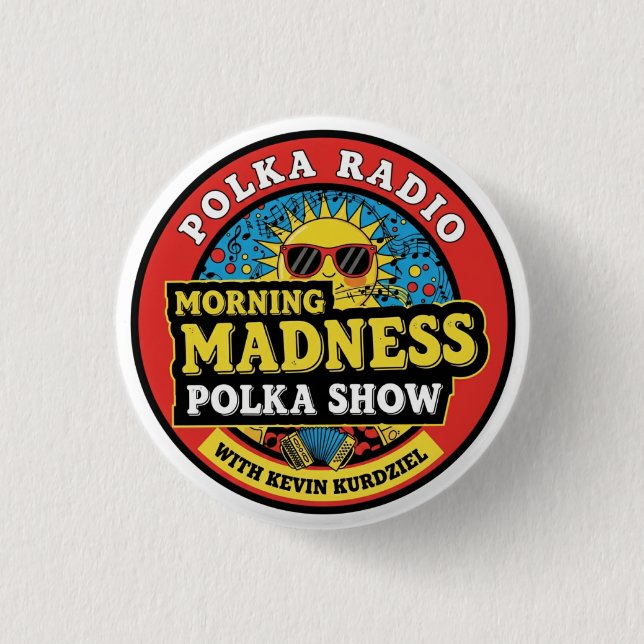 Morning Madness Polka Show Button (Front)
