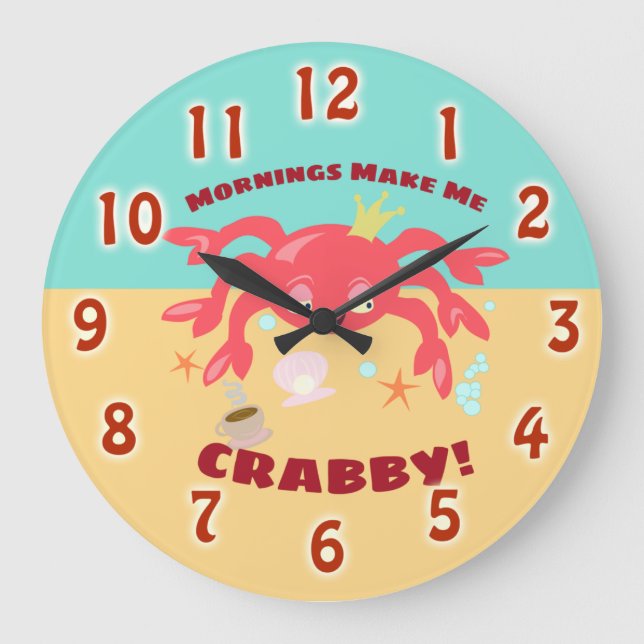 Morning Makes Me So Crabby Large Clock (Front)