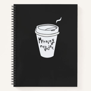 Morning Medicine Coffee Notebook
