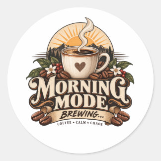 Morning Mode Brewing Coffee Lover Vintage Coffee  Classic Round Sticker