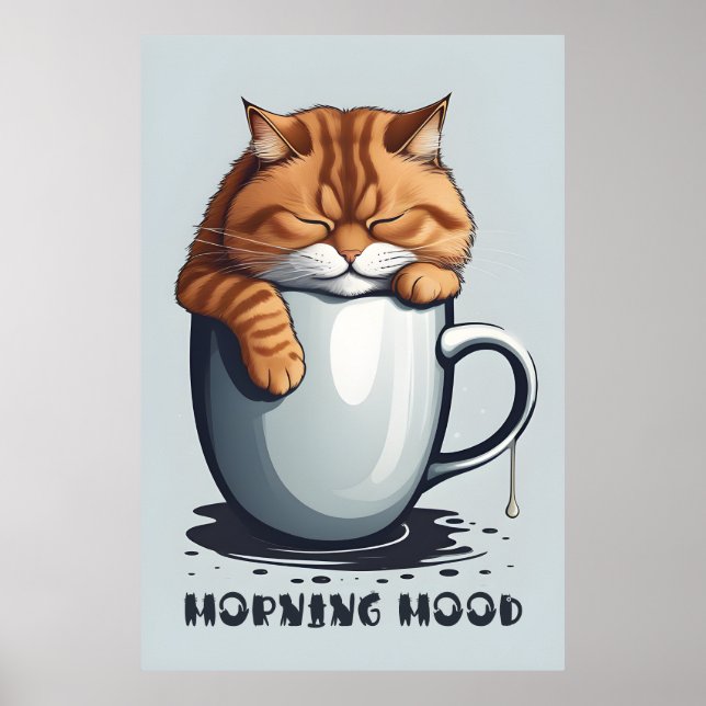 Morning Mood Cat Coffee, Funny Cat Digital Art Poster (Front)