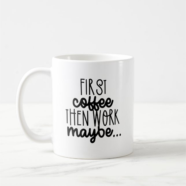 Morning Motivation Coffee Mug (Left)