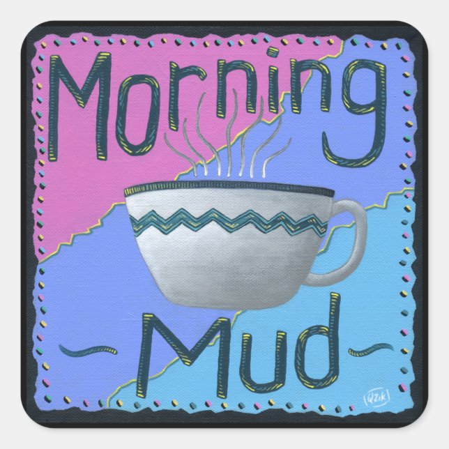Morning Mud Square Sticker (Front)