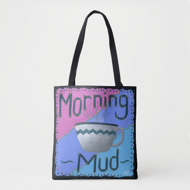 Morning Mud Tote Bag (Front)