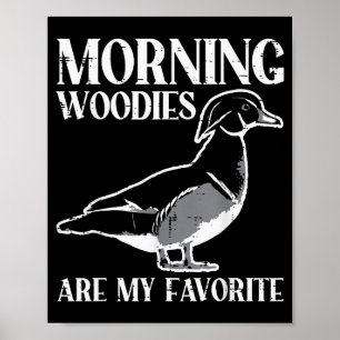 Morning My Favorite Duck Hunting Funny Hunter Men Poster
