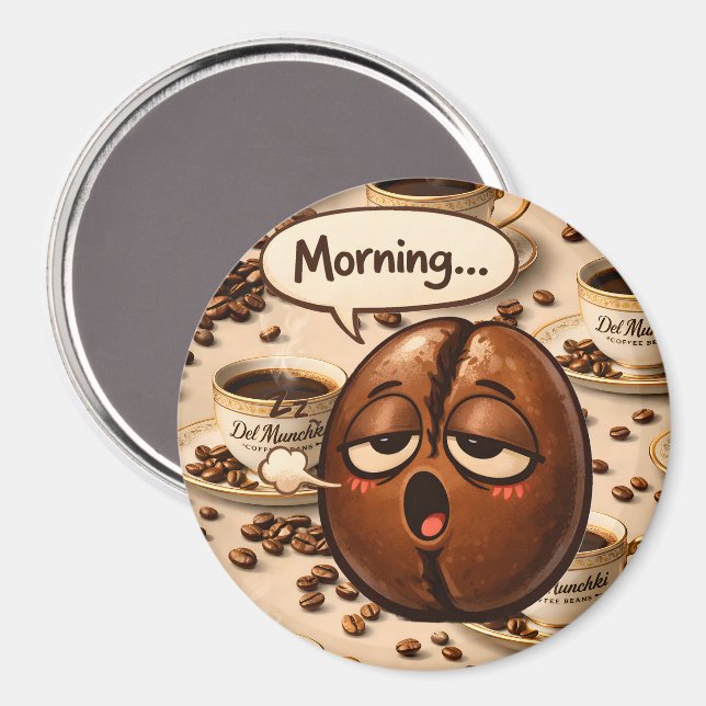 Morning, sleepy coffee bean funny re magnet (Front/Back)